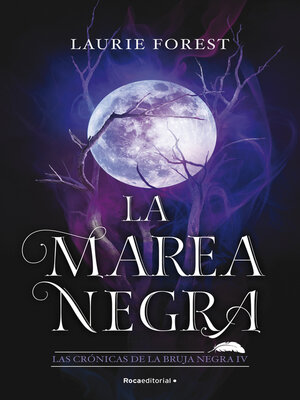 cover image of La marea negra (Las crónicas de la bruja negra 4)